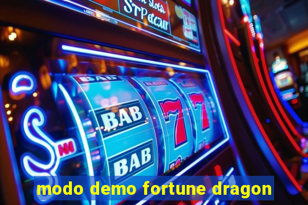 modo demo fortune dragon